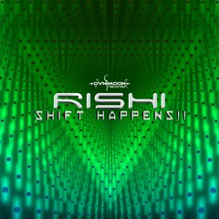 01 - Rishi - Shift Happens!!
