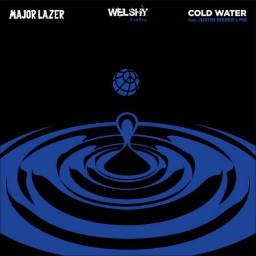 Cold Water ( Welshy Bootleg )