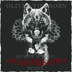 K$NG KONG - Body,Mind,Spirit (VkRn tHe DeMoN sPeekz Remix)