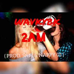 2 AM (Prod. 5AM & nappy 01)