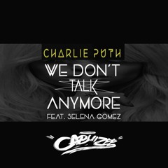 Charlie Puth - We Don't Talk Anymore Ft Selena Gomez (Cabuizee Remix) Free DL