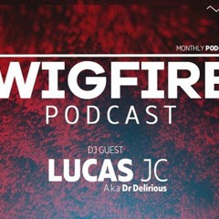 Wigfire Podcast Programa 3  Dj Invitado Lucas Jc