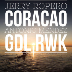 Jerry Ropero - Coracao (Antonio Mendez GDL Rwk)|DESCARGA EXCLUSIVA CLICK BUY|