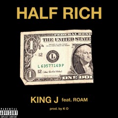 Half Rich featuring Roam (prod. by K O)