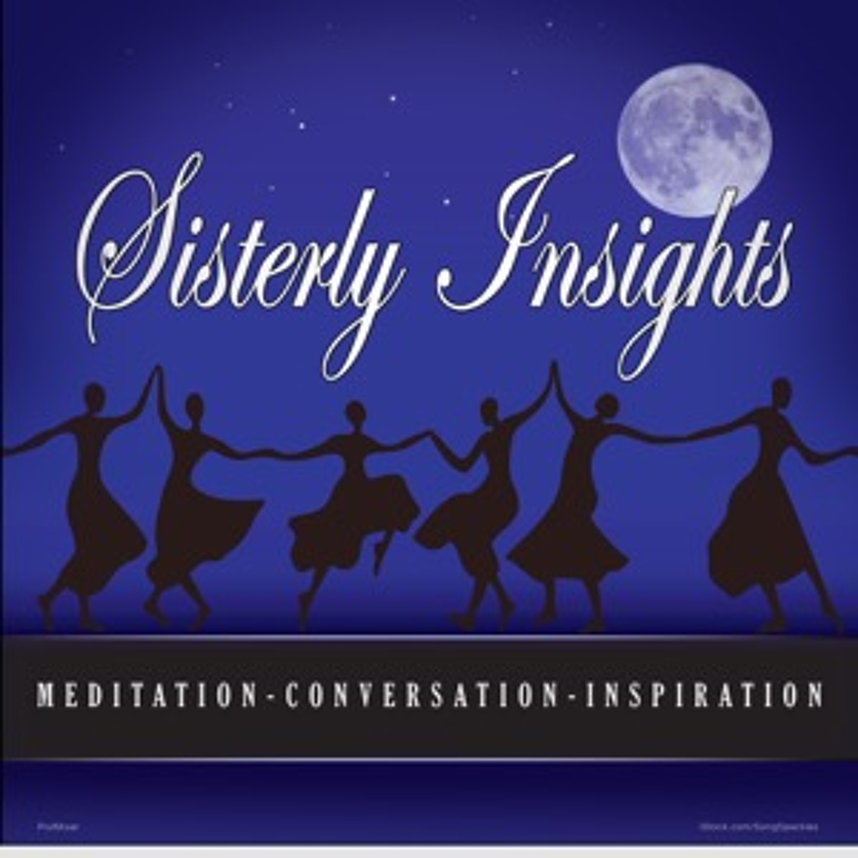 SisterlyInsights Episode 13 - Celebrating What You Manifest