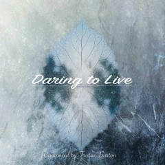 Daring To Live