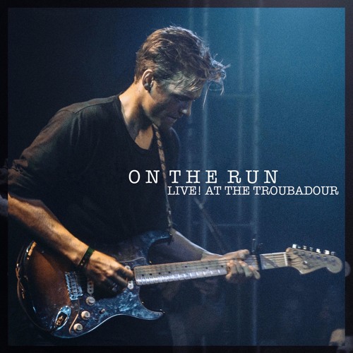 On the Run - Live at the Troubadour