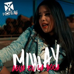 #DJHORUX - MIWAY - AGUA EN LA BOCA