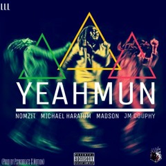 Nomzit_Yeah Mun (feat. MadSon, Michael Haratum & J.M Couphy)