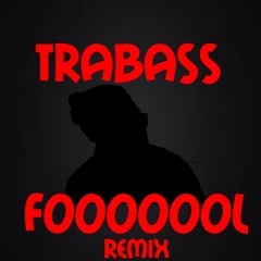 Trabass - Ooouuu {remix}