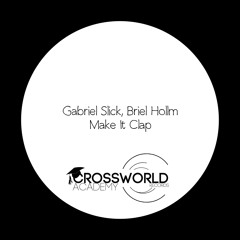 CWA212 : Gabriel Slick, Briel Hollm - Make It Clap (Original Mix) Cut