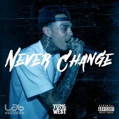 Yung We$t - Never Change