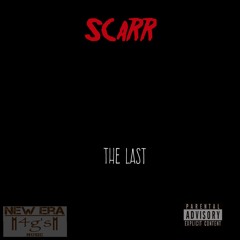 The Last- SCaRR   Produced By Jahlil Beats