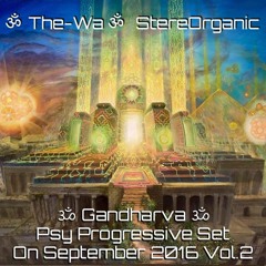 ૐ Gandharva ૐ - Psy Progressive Set on September, 2016 Vol.2