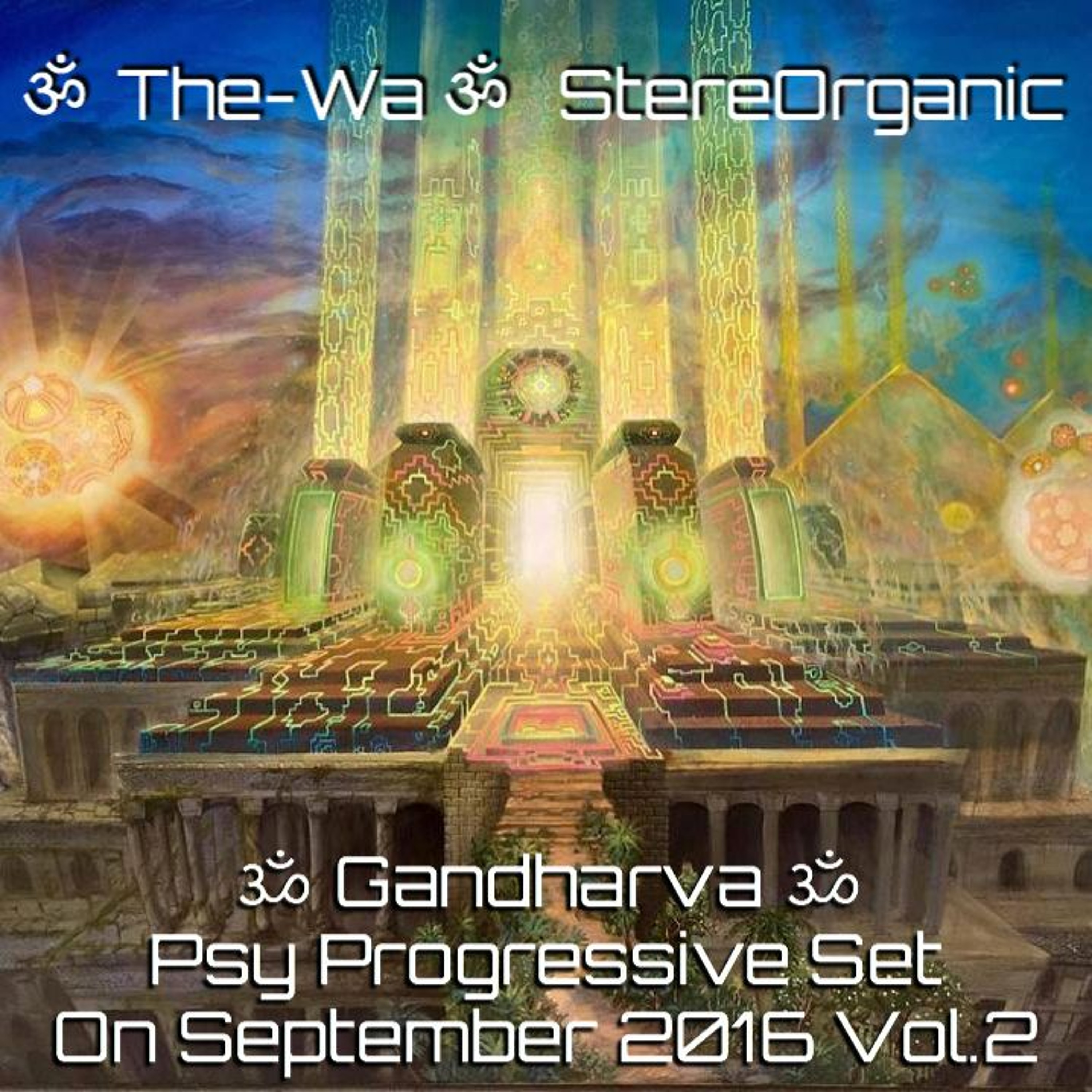 ૐ The-Wa ૐ StereOrganic - DJ Sets 2012 - 2017