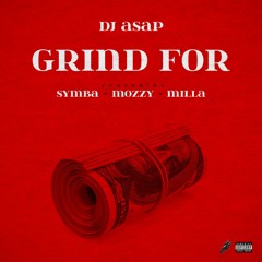 DJ ASAP Ft. Symba, Mozzy, Milla - Grind For (Tagged)
