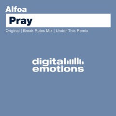 DE002: Alfoa - Pray (Under This Remix)[Digital Emotions]