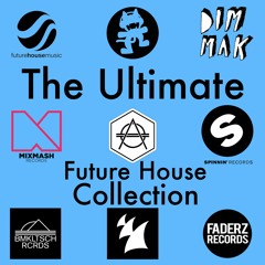 The Ultimate Future House Collection