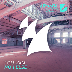 Lou Van - No 1 Else [OUT NOW]