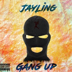 Jayling - Gang Up (prod. By Johnny Phantem)