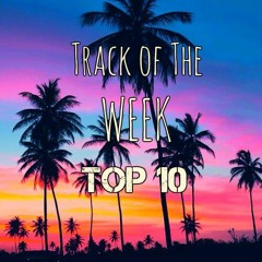 Track Of The Week - TOP 10 ( week 1 )