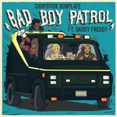 Chopstick Dubplate - Badboy Patrol Ft Daddy Freddy - Serial Killaz Remix Clip