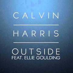 Calvin Harris Feat Ellie Goulding Outside (Olsby Remix)