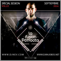 La Fusion Perfecta Vol.22 Dj Rajobos & Dj Nev Septiembre 2016 (1Pista Completa)
