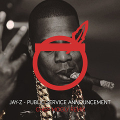 Jay-Z - Public Service Announcement (Chief Mogly Remix)
