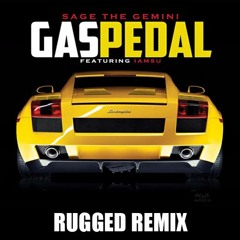 Gas Pedal (RUGGED Remix)