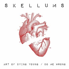 Art Of Dying Young / Do Me Wrong