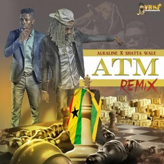 ATM REMIX - ALKALINE FEAT. SHATTA WALE (EXPLICIT)