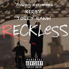 Young Scomma X Kirby X Torey Raww - Reckless