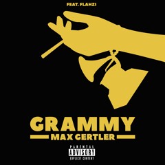 Grammy ft. Flazhi (prod. Scuba Moose & Max Gertler)