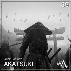 AM039 Angel Mendez - Akatsuki (Original Mix)