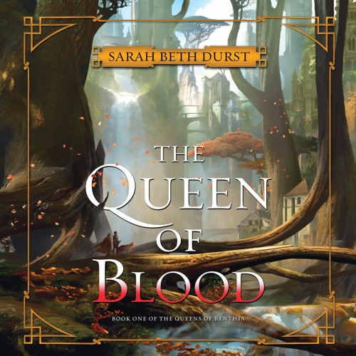 THE QUEEN OF BLOOD by Sarah Beth Durst