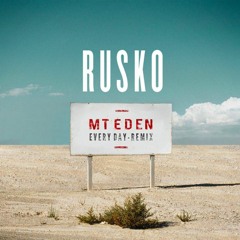 Rusko - Everyday (Mt Eden Remix)