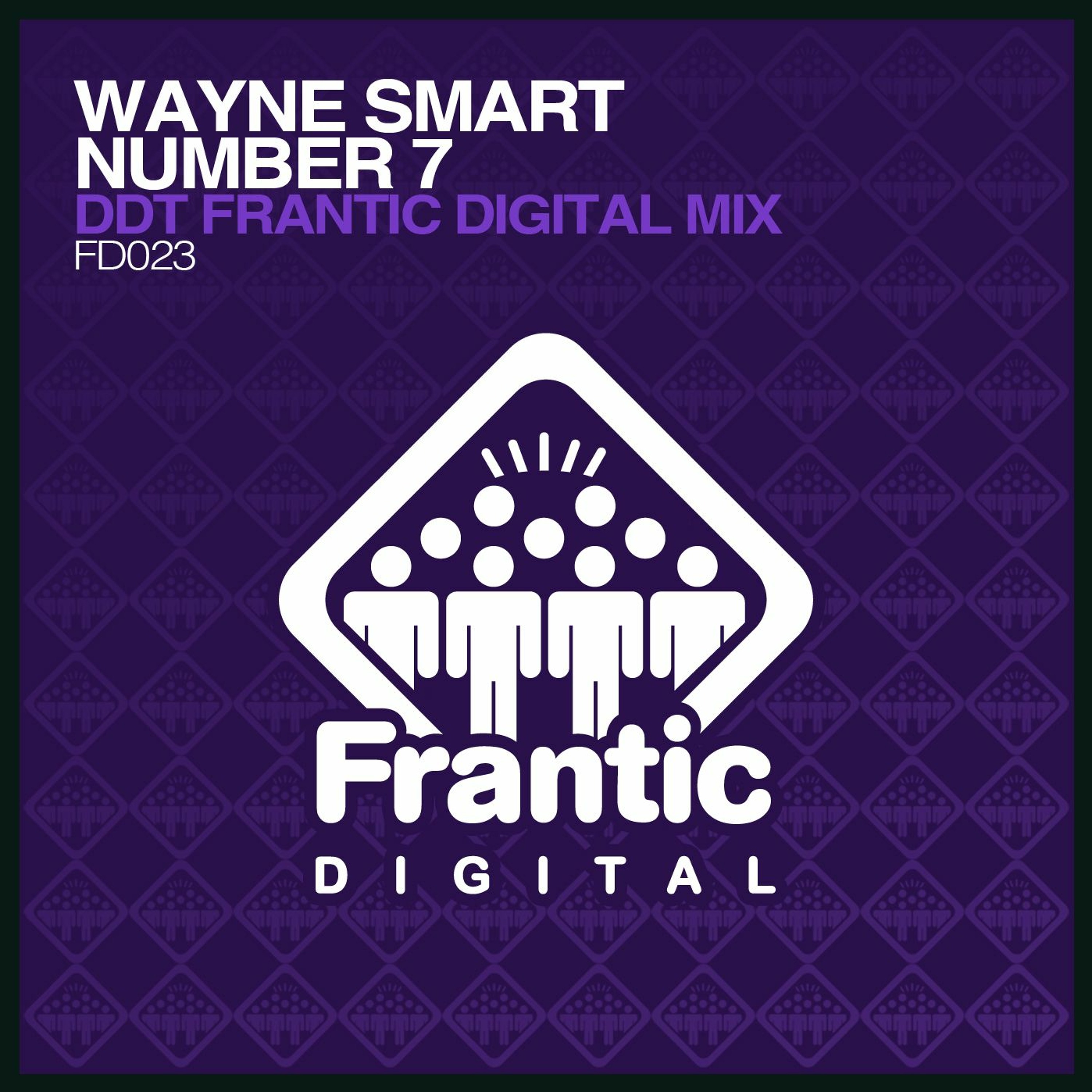 Wayne Smart - Number 7 (DDT Frantic Digital Mix) (Out Now) episode artwork