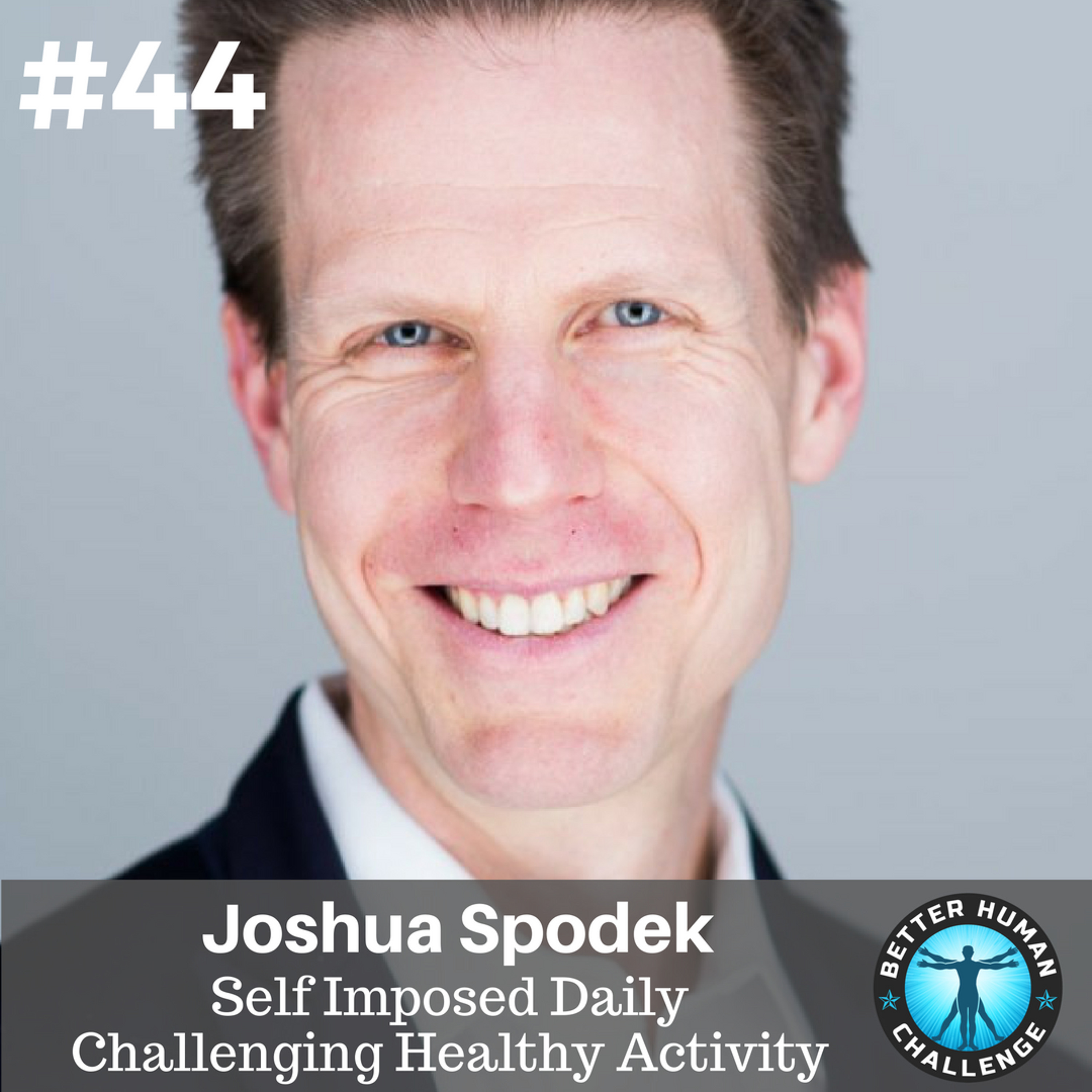 Self-Imposed Daily Healthy Activity - SIDCHA with Joshua Spodek episode artwork