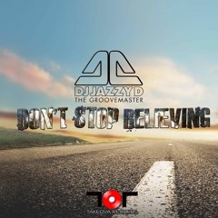 Dj Jazzy D - Don't Stop Believing