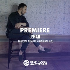 Premiere: Lehar - Lonestar Memories (Original Mix)