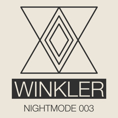 NIGHTMODE 003 - Winkler