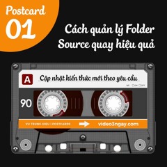 Postcard 1 - Cach Quan Ly Folder Source Quay Hieu Qua