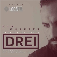4Th Chapter @ DREI - Loca Fm