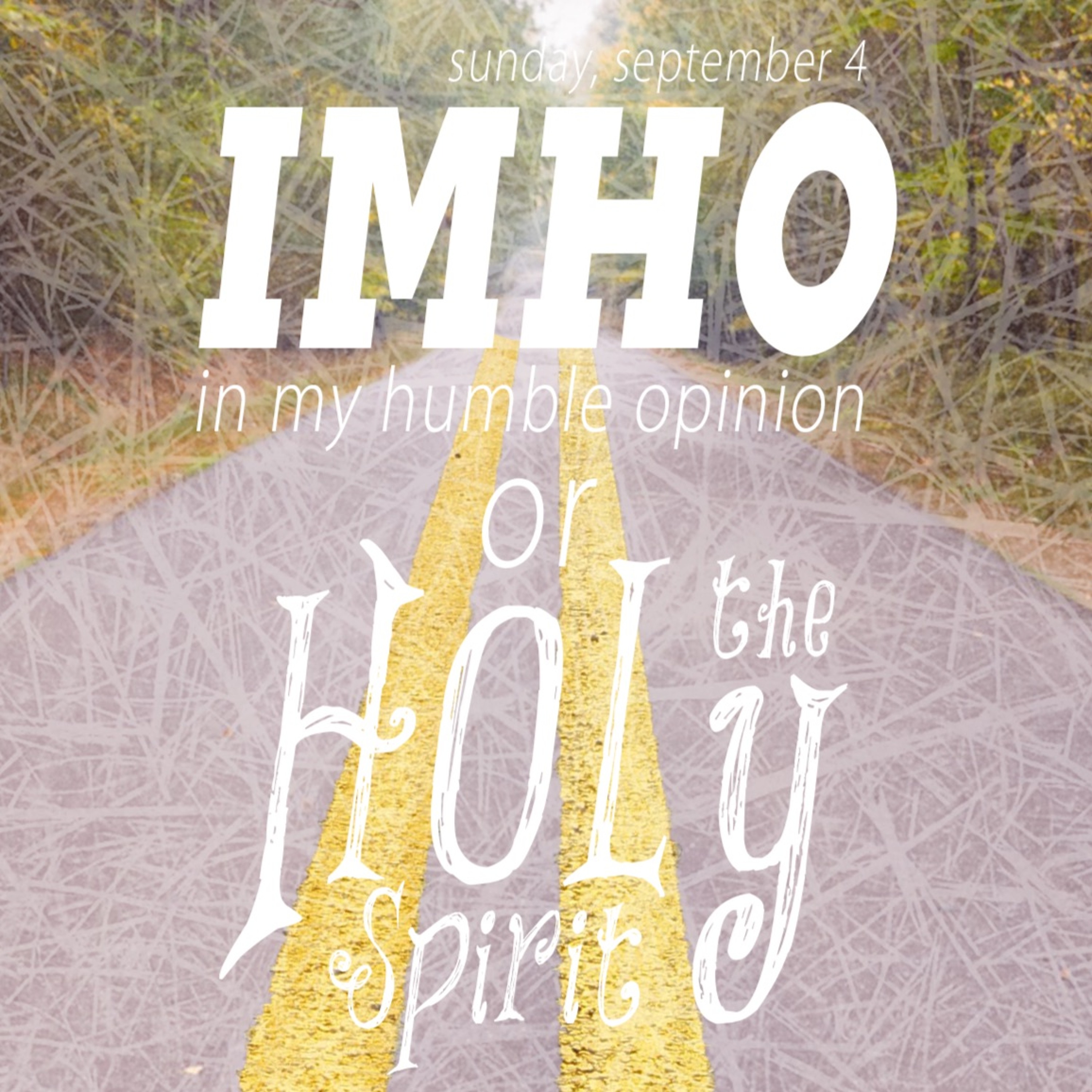 IMHO Or The Holy Spirit - September 4, 2016 episode artwork