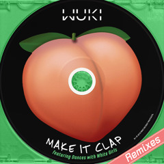 Wuki - Make It Clap feat. Dances ( Lambo Remix )