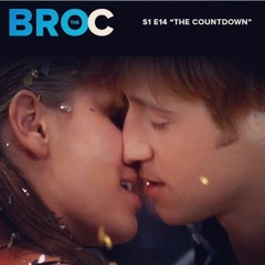 The BRO.C - S1 E14 - The Countdown (with Sara Rubin)
