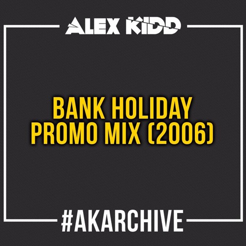 DJ Alex Kidd - Bank Holiday Promo Mix (2006)