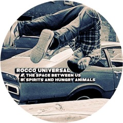 Rocco Universal - Spirits And Hungry Animals