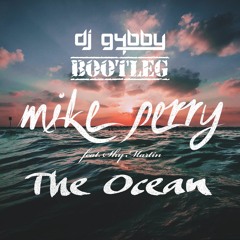Mike Perry Feat. Shy Martin - The Ocean (G4bby Bootleg)